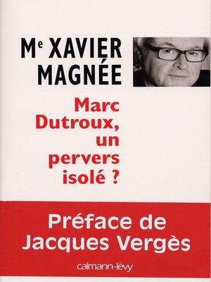 cover image of Marc Dutroux, un pervers isolé ?